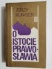 O ISTOCIE PRAWOSŁAWIA - Jerzy Klinger 1983